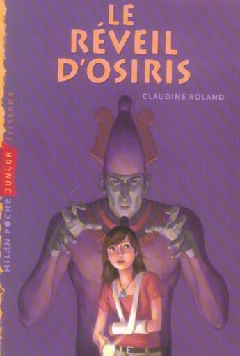 Couverture du livre « Le réveil d'Osiris » de Claudine Roland et Raphael Gauthey aux éditions Milan