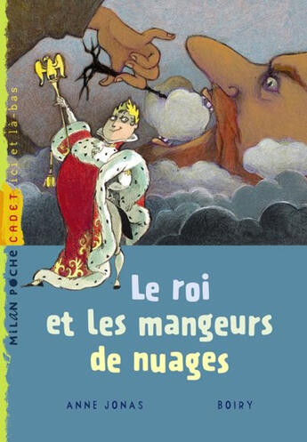 Couverture du livre « Roi et les mangeurs de nuages ne » de Jonas-A+Boiry aux éditions Milan