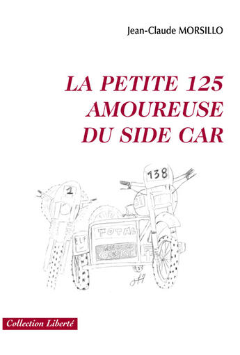 Couverture du livre « La petite 125 amoureuse du side car » de Jean-Claude Morsillo aux éditions Societe Des Ecrivains