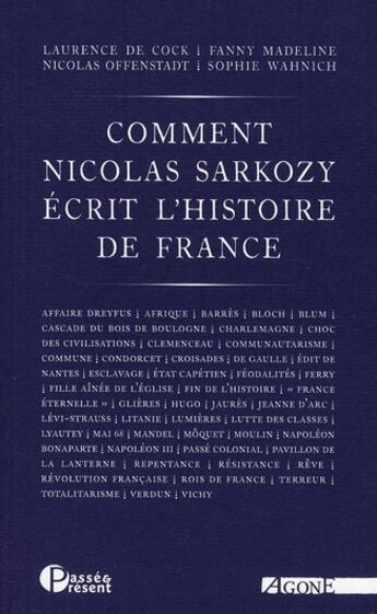 Couverture du livre « Comment Nicolas Sarkozy écrit l'histoire de France » de  aux éditions Agone