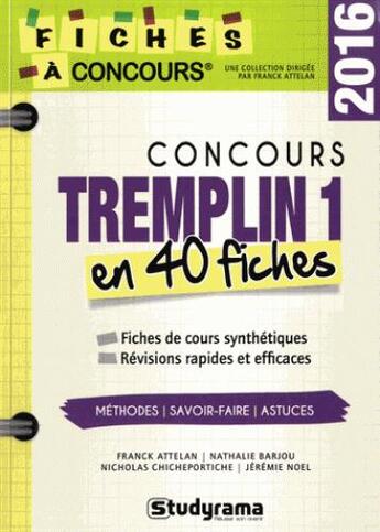 Couverture du livre « Concours tremplin 1 en 40 fiches (édition 2016) » de Attelan Franck aux éditions Studyrama