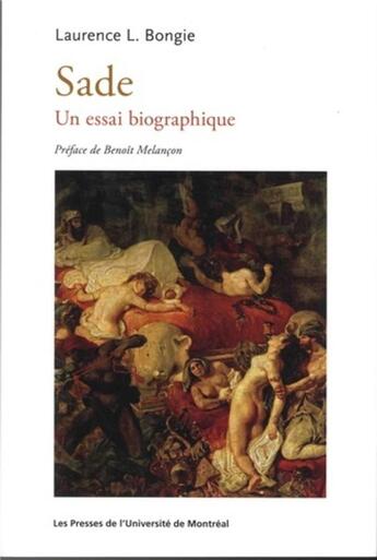 Couverture du livre « Sade - un essai biographique » de Bongie Laurence L. aux éditions Pu De Montreal