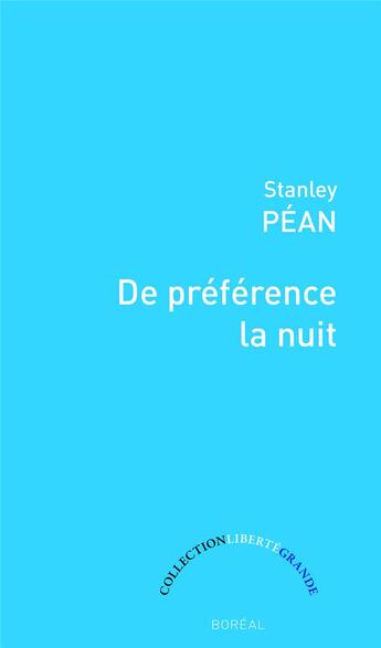 Couverture du livre « De préférence la nuit » de Stanley Pean aux éditions Boreal