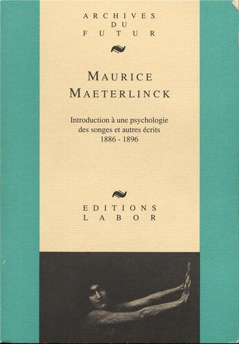 Couverture du livre « Introduction à une psychologie des songes et autres récits (1886-1896) » de Maurice Maeterlinck aux éditions Aml Editions