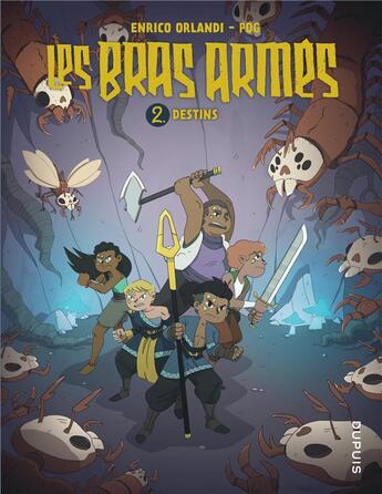 Couverture du livre « Les bras armés Tome 2 : Destins » de Pog et Enrico Orlandi aux éditions Dupuis