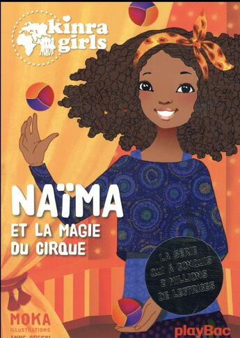 Couverture du livre « Kinra girls Hors-Série : Naïma et la magie du cirque » de Moka et Anne Cresci aux éditions Play Bac