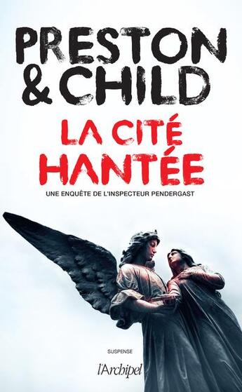 Couverture du livre « La cité hantée » de Douglas Preston et Lincoln Child aux éditions Archipel