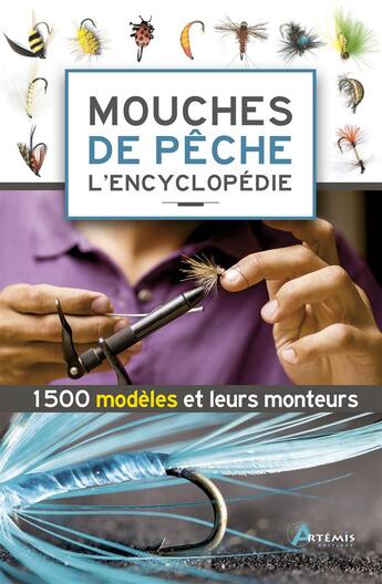 Couverture du livre « Mouches de pêche ; l'encyclopédie » de  aux éditions Artemis