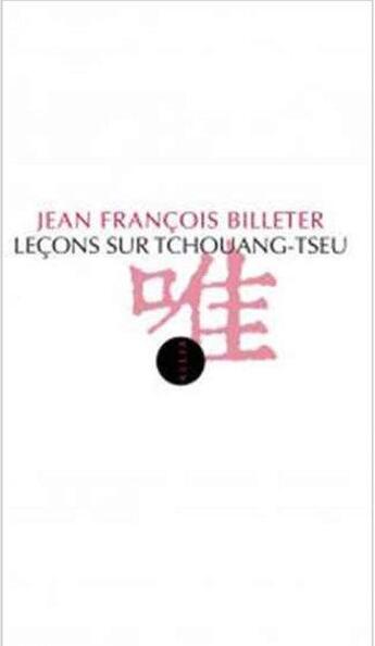 Couverture du livre « Leçons sur Tchouang-Tseu » de Jean-Francois Billeter aux éditions Allia