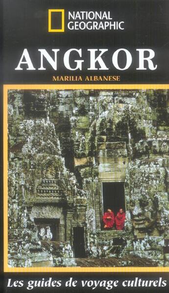 Couverture du livre « Angkor » de Marilia Albanese aux éditions National Geographic