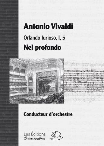 Couverture du livre « Nel Profondo, Aria Tiree De L'Opera Orlando Furioso D'Antonio Vivaldi, Materiel D'Orchestre (44322) » de Antonio Vivaldi aux éditions Buissonnieres