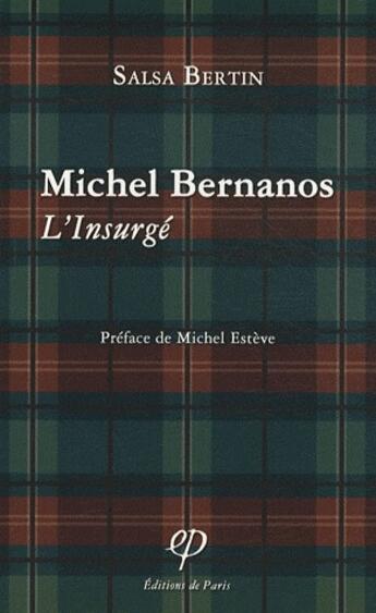 Couverture du livre « Michel Bernanos ; l'insurgé » de Salsa Bertin aux éditions Editions De Paris