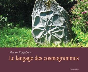 Couverture du livre « Le langage des cosmogrammes » de Marko Pogacnik aux éditions Triades