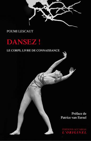 Couverture du livre « Dansez ! le corps, livre de connaissance » de Poumi Lescaut aux éditions Accarias-originel