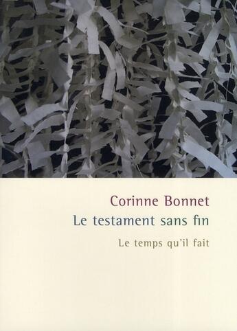 Couverture du livre « Le testament sans fin » de Corinne Bonnet aux éditions Le Temps Qu'il Fait