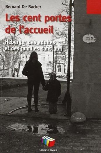 Couverture du livre « Les cent portes de l'accueil » de Bernard De Backer aux éditions Couleur Livres