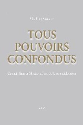 Couverture du livre « Tous pouvoirs confondus ; capital, état et médias à l'ère de la mondialisation » de Geoffrey Geuens aux éditions Epo