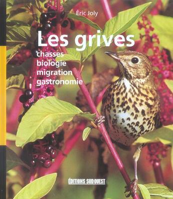 Couverture du livre « Les grives » de Eric Joly aux éditions Sud Ouest Editions