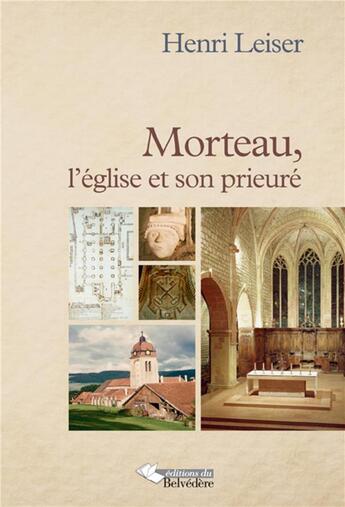 Couverture du livre « Morteau, l'église et son prieuré » de Henri Leiser aux éditions L'harmattan