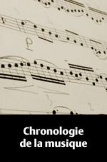 Couverture du livre « Chronologie de la musique » de Marie-Therese Le Febvre aux éditions Pu Du Septentrion