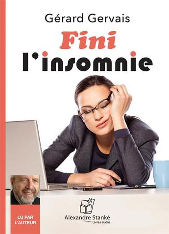 Couverture du livre « Fini l'insomnie » de Dr Gerard Gervais Ph aux éditions Stanke Alexandre