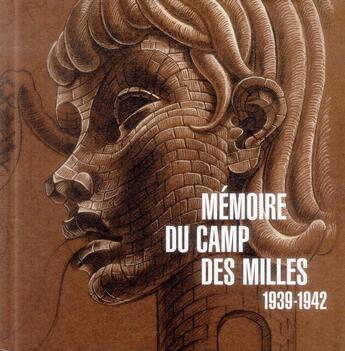 Couverture du livre « Mémoire du camp des milles ; 1939-1942 » de  aux éditions Le Bec En L'air