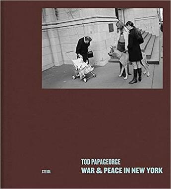 Couverture du livre « Tod Papageorge war & peace in New York photographs 1966-1970 » de Tod Papageorge aux éditions Steidl