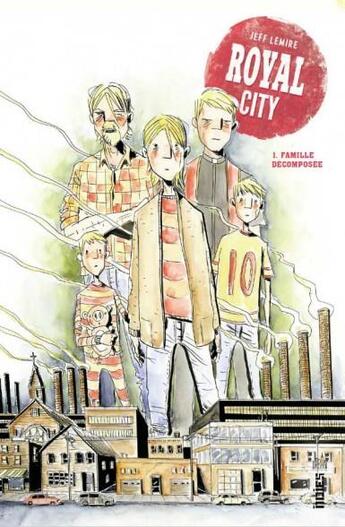 Couverture du livre « Royal city Tome 1 : famille décomposée » de Jeff Lemire aux éditions Urban Comics