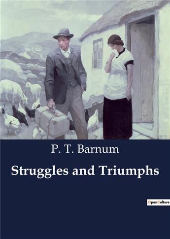 Couverture du livre « Struggles and Triumphs » de P. T. Barnum aux éditions Culturea