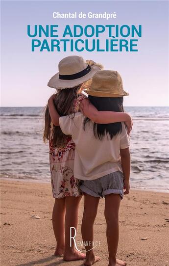 Couverture du livre « Une adoption particulière » de Chantal De Granpre aux éditions La Remanence