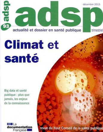 Couverture du livre « Revue ADSP T.93 ; climat et santé » de Haut Comite De La Sante Publique aux éditions Documentation Francaise