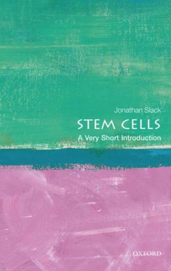 Couverture du livre « Stem Cells: A Very Short Introduction » de Jonathan Slack aux éditions Oup Oxford