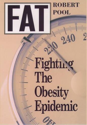 Couverture du livre « Fat: Fighting the Obesity Epidemic » de Pool Robert aux éditions Oxford University Press Usa