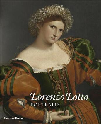 Couverture du livre « Lorenzo Lotto ; portraits » de Enrico Maria Dal Pozzolo aux éditions Thames & Hudson