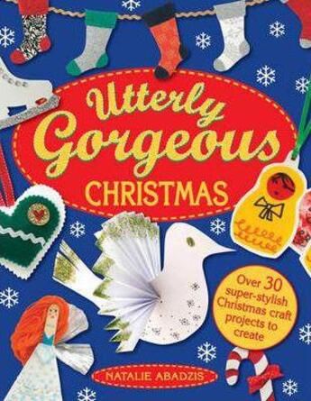Couverture du livre « CHRISTMAS - UTTERLY GORGEOUS » de Natalie Abadzis aux éditions Scholastic