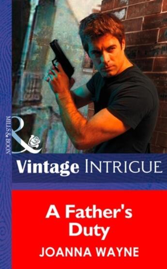 Couverture du livre « A Father's Duty (Mills & Boon Intrigue) (New Orleans Confidential - Bo » de Joanna Wayne aux éditions Mills & Boon Series