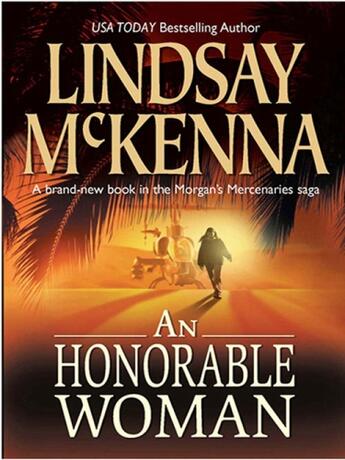 Couverture du livre « An Honorable Woman (Mills & Boon M&B) » de Lindsay Mckenna aux éditions Mills & Boon Series