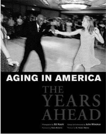 Couverture du livre « Ed kashi aging in america » de Kashi Ed aux éditions Powerhouse
