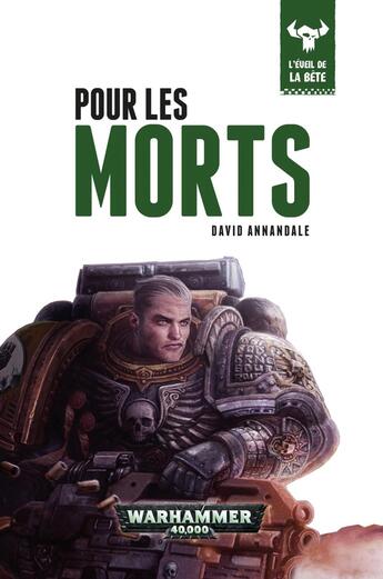 Couverture du livre « Warhammer 40.000 : pour les morts » de David Annandale aux éditions Black Library