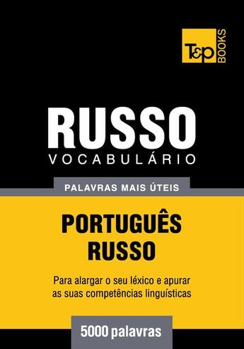 Couverture du livre « Vocabulário Português-Russo - 5000 palavras mais úteis » de Andrey Taranov aux éditions T&p Books