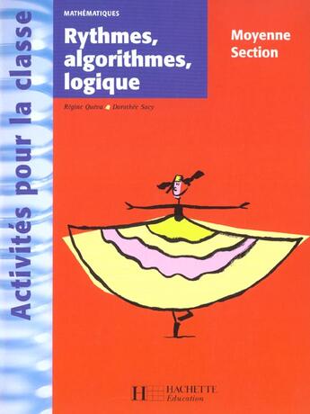 Couverture du livre « Rhythmes, algorythmes, logique en moyenne section » de Queva/Sacy aux éditions Hachette Education