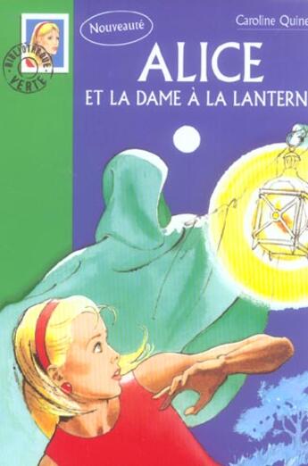 Couverture du livre « Alice Tome 26 : Alice et la dame à la lanterne » de Caroline Quine aux éditions Hachette Jeunesse