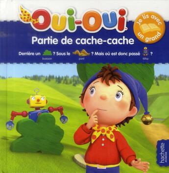 Couverture du livre « Oui-Oui ; je lis avec un grand ; partie de cache-cache » de  aux éditions Hachette Jeunesse