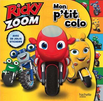 Couverture du livre « Ricky zoom - mon p'tit colo » de  aux éditions Hachette Jeunesse