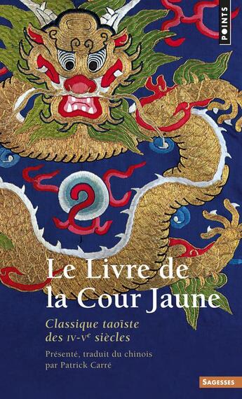 Couverture du livre « Le livre de la cour jaune - classique taoiste des iv-ve siecles » de Anonyme aux éditions Points