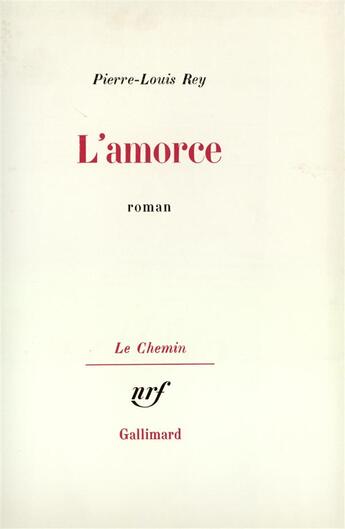 Couverture du livre « L'amorce » de Pierre-Louis Rey aux éditions Gallimard