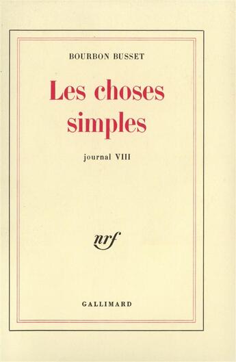 Couverture du livre « Journal - viii - les choses simples » de Bourbon Busset J D. aux éditions Gallimard