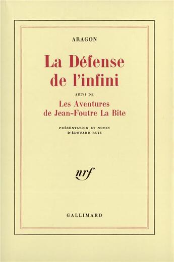 Couverture du livre « La defense de l'infini ; les aventures de Jean Foutre la Bite » de Louis Aragon aux éditions Gallimard