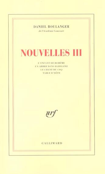 Couverture du livre « Nouvelles III » de Daniel Boulanger aux éditions Gallimard