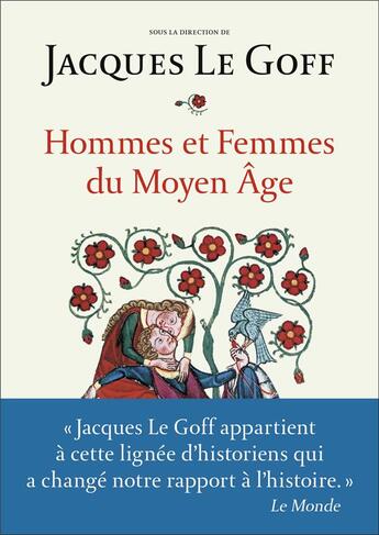 Couverture du livre « Hommes et femmes du moyen âge » de Jacques Le Goff et Collectif aux éditions Flammarion